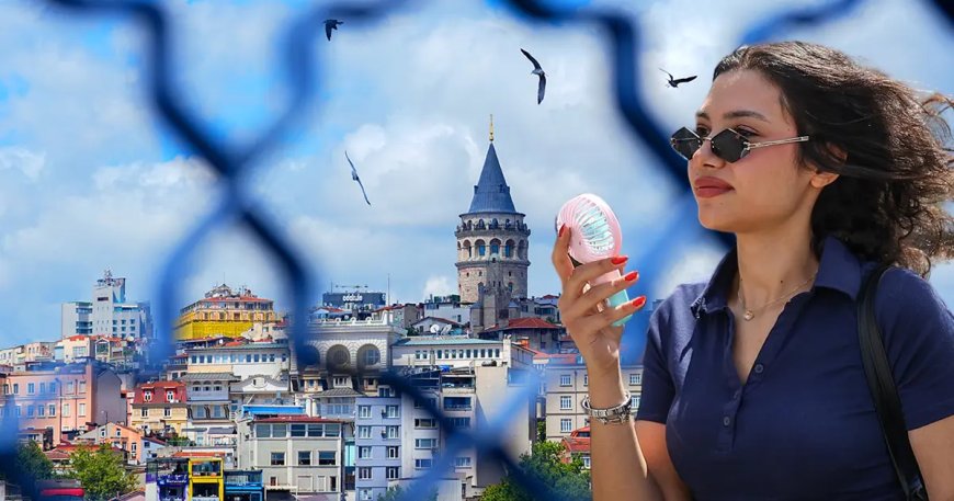 Tarih belli oldu. İstanbul yılın en sıcak gününü yaşayacak