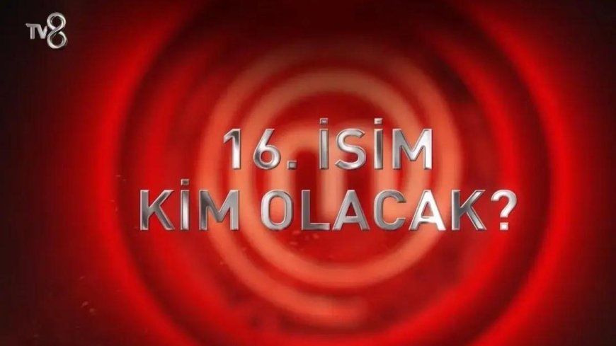 MASTERCHEF ANA KADROYA KİM GİRDİ? 4 Ağustos MasterChef son bölümde ana kadroya giren 16. yarışmacı kim oldu?