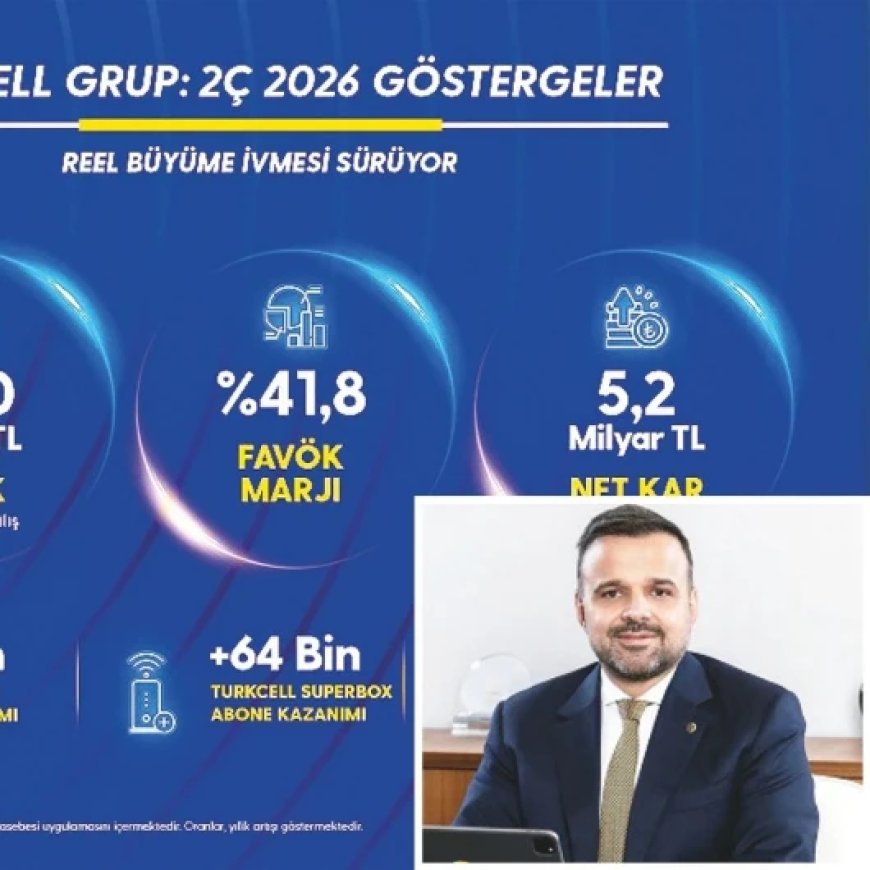 Turkcell'in ikinci çeyrek net kârı 5,2 milyar